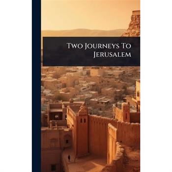 Two Journeys To Jerusalem