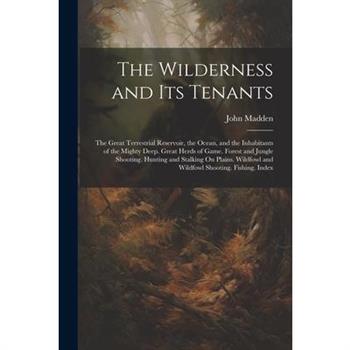The Wilderness and Its Tenants