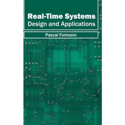 Real-Time Systems: Design and Applications