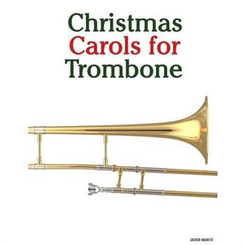 Christmas Carols for Trombone