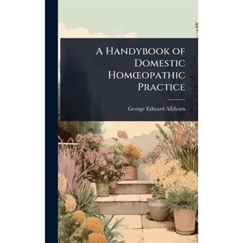 A Handybook of Domestic Hom?”opathic Practice