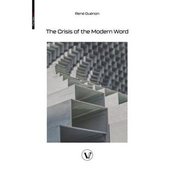 The Crisis of the Modern World