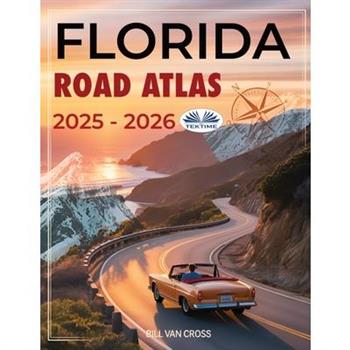 Florida Road Atlas 2025 - 2026