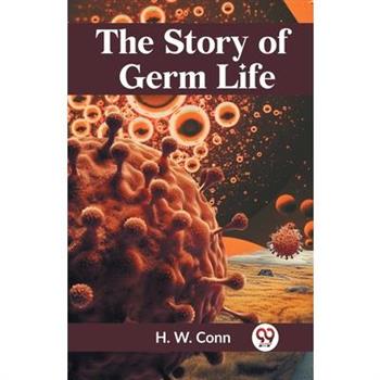 The Story Of Germ Life