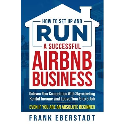 How to Set Up and Run a Successful Airbnb Business