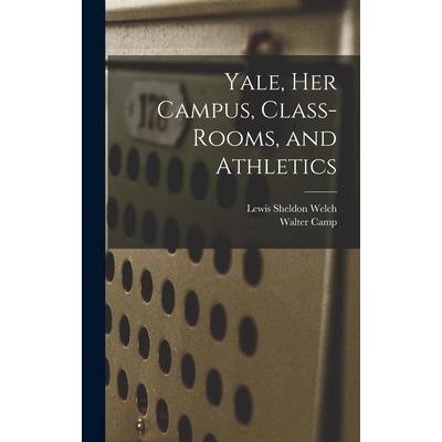 Yale, Her Campus, Class-Rooms, and Athletics