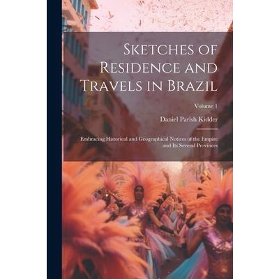 Sketches of Residence and Travels in Brazil