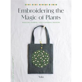 Embroidering the Magic of Plants