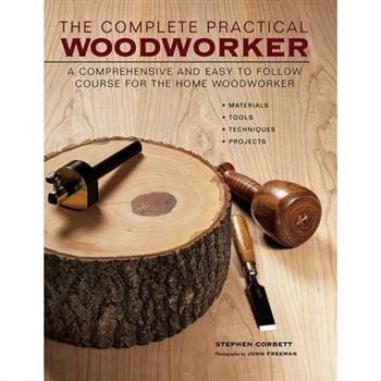 The Complete Practical Woodworker