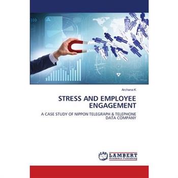 Stress and Employee Engagement