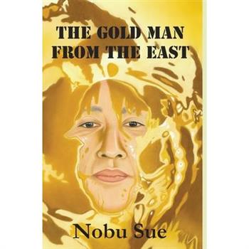 The Gold Man from the East