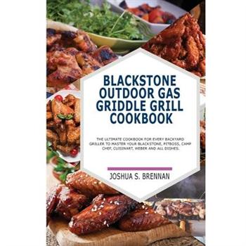 Blackstone Outdoor Gas Griddle Grill Cookbook