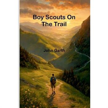 Boy Scouts On The Trail