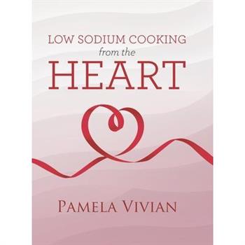 Low Sodium Cooking from the Heart
