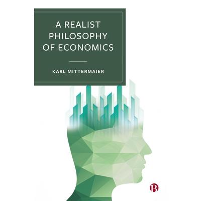 A Realist Philosophy of Economics