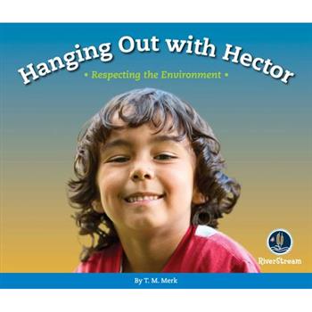 Respect!: Hanging Out with Hector
