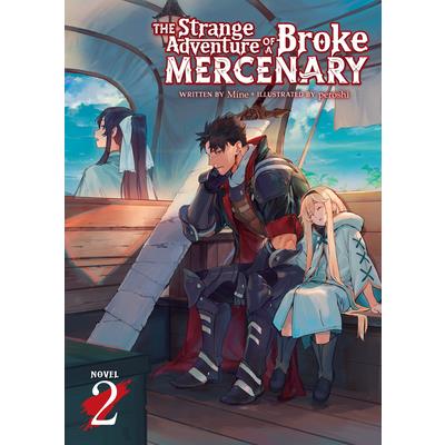 The Strange Adventure of a Broke Mercenary (Light Novel) Vol. 2
