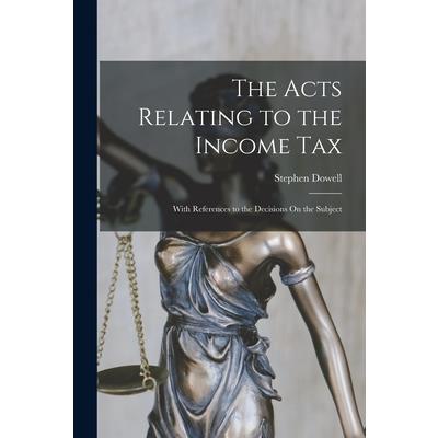 The Acts Relating to the Income Tax