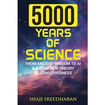 5000 Years of Science