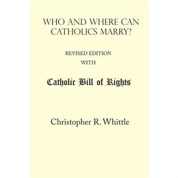 Who and Where Can Catholics Marry? (with Catholic Bill of Rights)