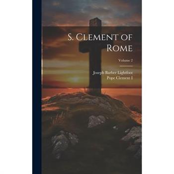 S. Clement of Rome; Volume 2