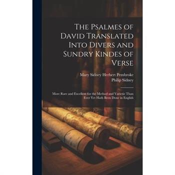 The Psalmes of David Translated Into Divers and Sundry Kindes of Verse