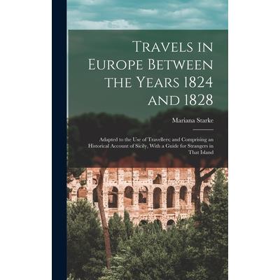 Travels in Europe Between the Years 1824 and 1828