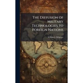 The Diffusion of Military Technologies to Foreign Nations
