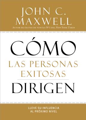 Como las Personas Exitosas Dirigen/ How Successful People Lead