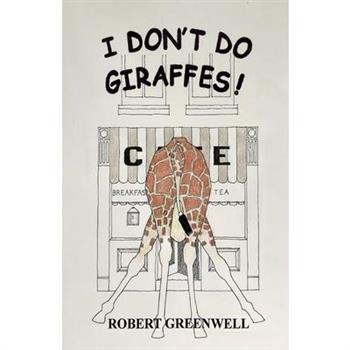 I Don't Do Giraffes!