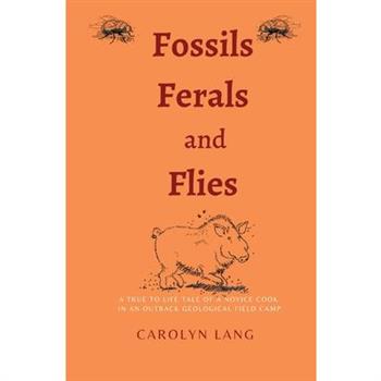 Fossils Feral and Flies