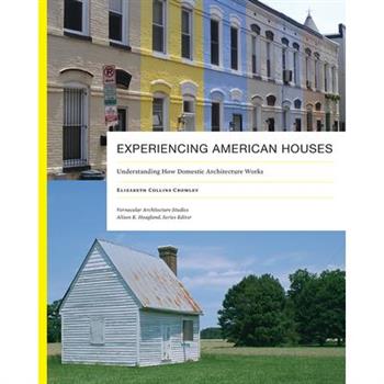Experiencing American Houses