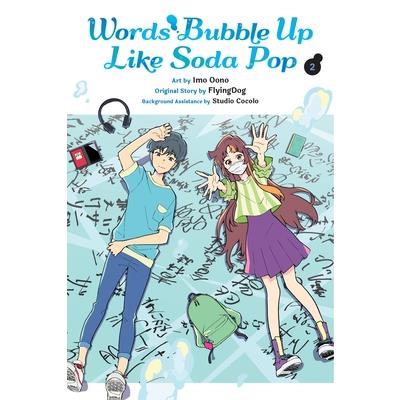 Words Bubble Up Like Soda Pop, Vol. 2 (Manga)