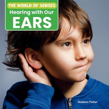Hearing with Our Ears