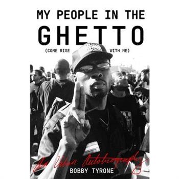 My People In the Ghetto (Come Rise With Me)