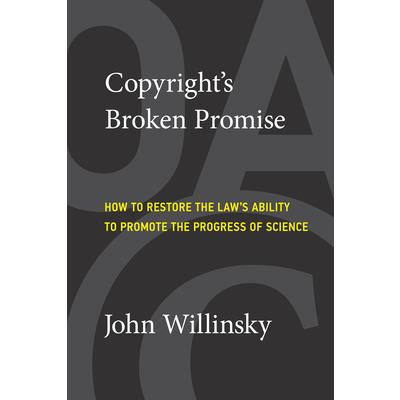 Copyright’s Broken Promise