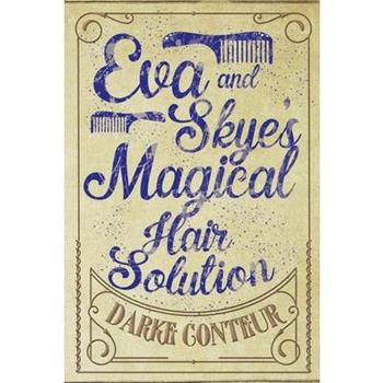 Eva and Skye's Magical Hair Solution