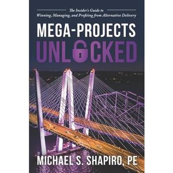 Mega-Projects Unlocked