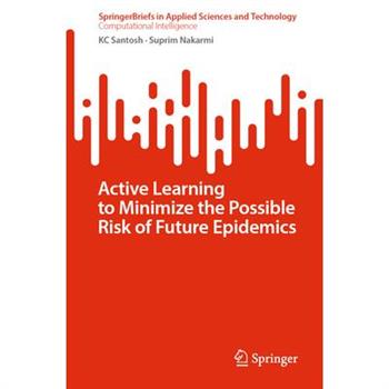 Active Learning to Minimize the Possible Risk of Future Epidemics