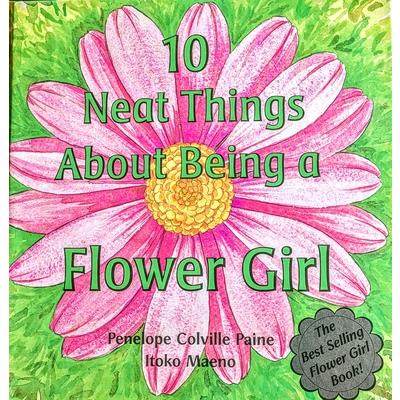10 Neat Things about Being a Flower Girl