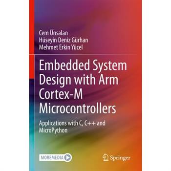 Embedded System Design with Arm Cortex-M Microcontrollers