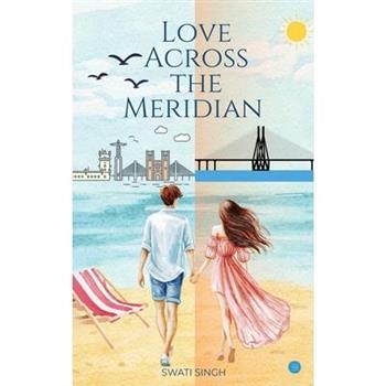 Love Across the Meridian