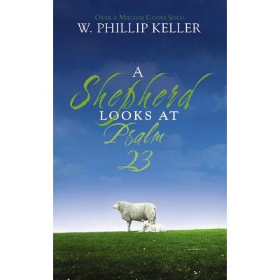 A Shepherd Looks at Psalm 23