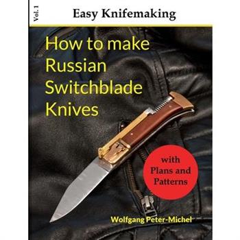 How to make Russian Switchblade Knives
