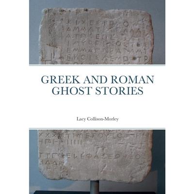 Greek and Roman Ghost Stories