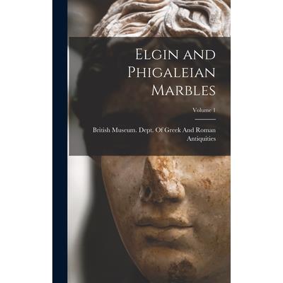 Elgin and Phigaleian Marbles; Volume 1