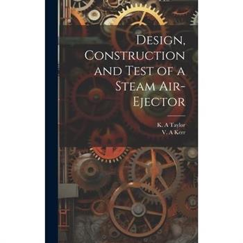 Design, Construction and Test of a Steam Air-ejector