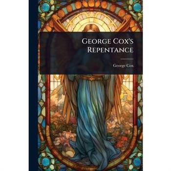 George Cox’s Repentance