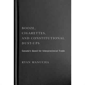 Booze, Cigarettes, and Constitutional Dust-Ups