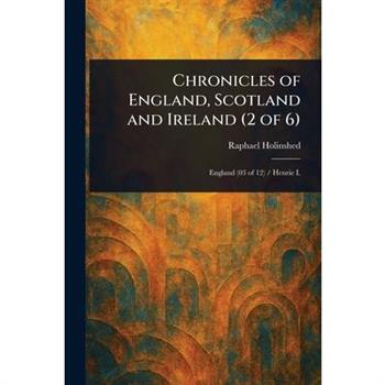 Chronicles of England, Scotland and Ireland (2 of 6)